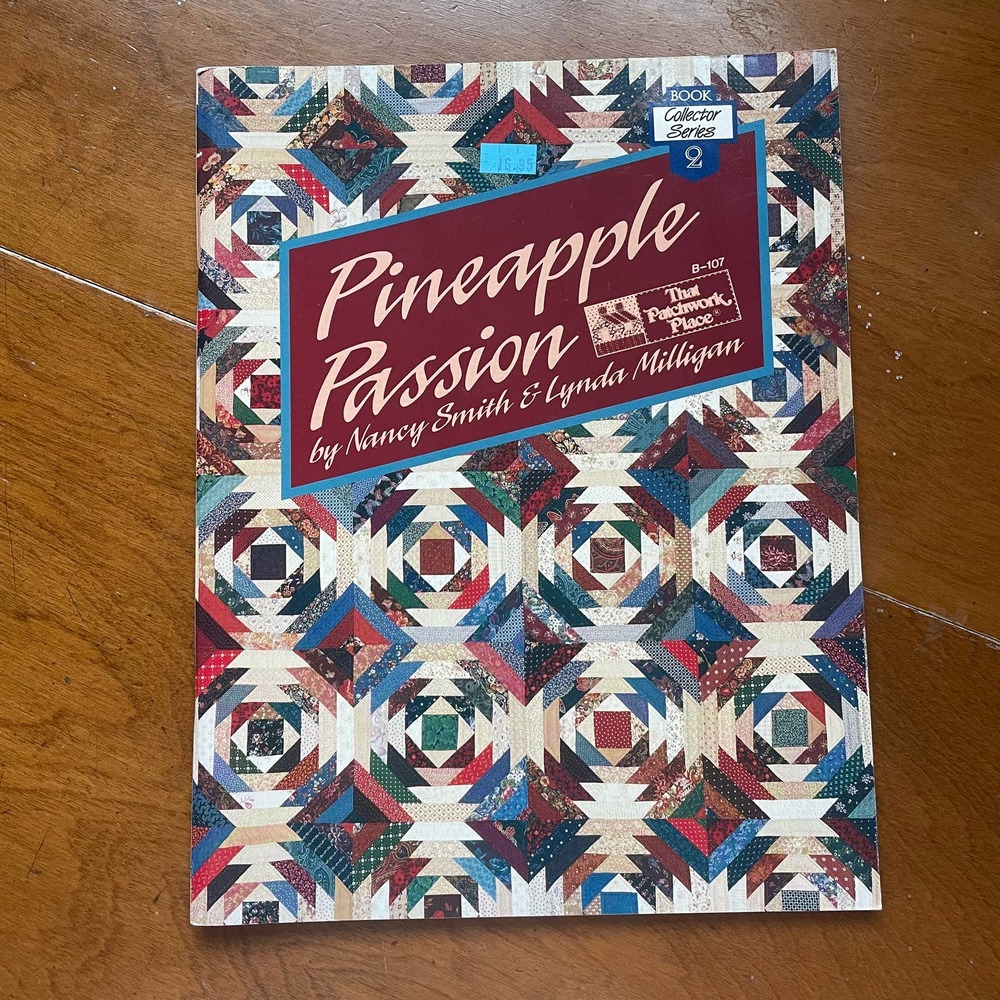 Pineapple Passion Quilt Book Smith & Milligan The Patchwork Place Craft Hobby